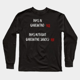 Quarantine Snacks Long Sleeve T-Shirt